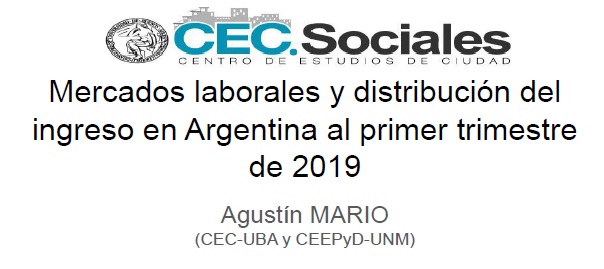 Informe de Coyuntura n° 15: Mercados laborales y distribución del ingreso en Argentina al primer trimestre de 2019