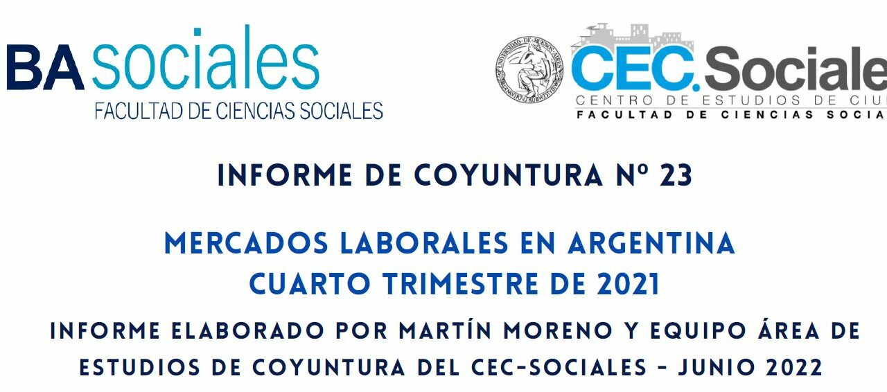 Informe de Coyuntura Nº 23: Mercados laborales en Argentina – Cuarto Trimestre 2021