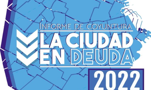 La Ciudad en deuda: quinto informe de monitoreo de datos socioeconómicos de la Ciudad de Buenos Aires (abril 2023)