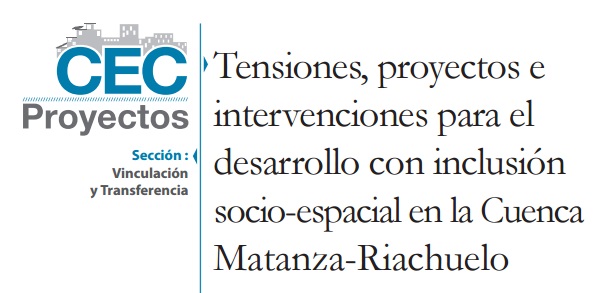 Tensiones, proyectos e intervenciones para el desarrollo con inclusión socio-espacial en la cuenca Matanza-Riachuelo