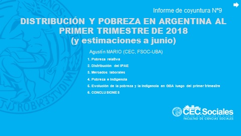 Informe de coyuntura Nº9: DISTRIBUCIÓN Y POBREZA EN ARGENTINA AL PRIMER TRIMESTRE DE 2018