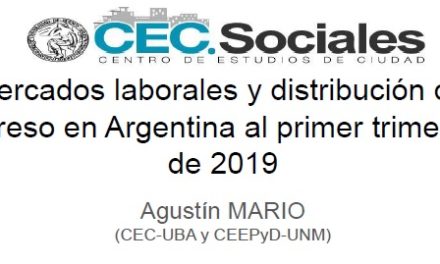 Informe de Coyuntura n° 15: Mercados laborales y distribución del ingreso en Argentina al primer trimestre de 2019