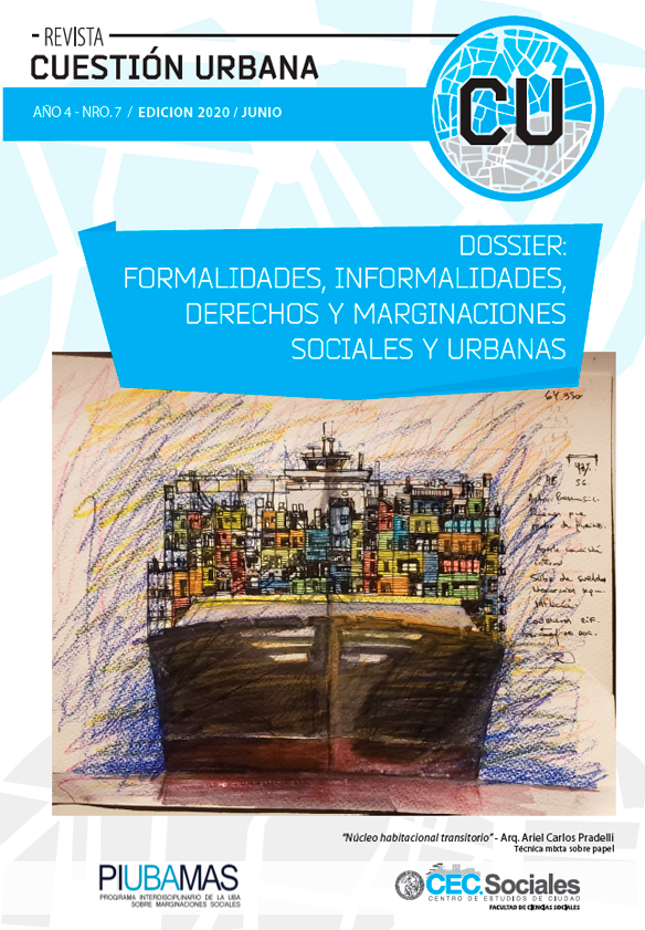 Núm. 7 (2020): FORMALIDADES, INFORMALIDADES, DERECHOS Y MARGINACIONES SOCIALES Y URBANAS